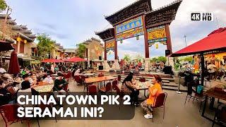 Walking Tour to CHINATOWN PIK 2 Pantjoran PIK 2 Jakarta Today