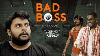 Bad Boss - Episode 1  VIVA