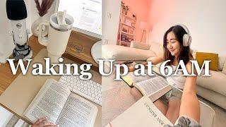 Waking Up at 6AM How to Have a Productive Morning Routine ️