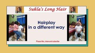 Suklas long hair - Hairplay in a different way