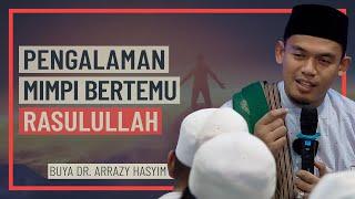 Buya Arrazy Hasyim - Pengalaman Mimpi Bertemu Rasulullah