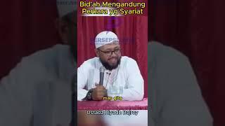 Bidah Mengandung Perkara disyariatkan #dakwahsunnah #kajianislam #bidahhasanah #bidah #syariat