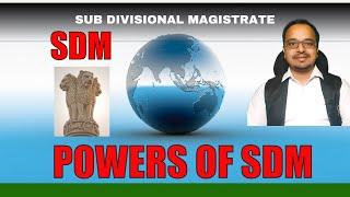 Sdm  Sdm Powers and duties  Sub divisional magistrate