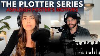 062 The Plotter Series S2 E2 Ashleigh Fosters Motives