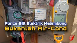 PAKAR ELEKTRIK  Punca Bill Elektrik Melambung Bukanlah Dari Air Cond TAPI…