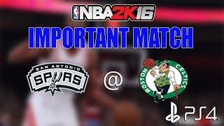 NBA 2K16 myLeague IMPORTANT MATCH #2 PS4  Spurs @ Celtics