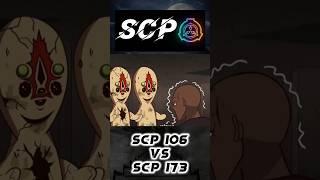 SCP -106  VS SCP -173  Part 2 ️ #scp  #scpfoundation  #viral #shortsvideo #animation #scpobjects