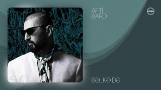 AFTI BARD — Bəlkə də Rəsmi Audio