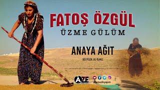 Fatoş Özgül - Anaya Ağıt { 2004 © Aze Müzik }