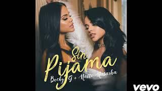 Becky G Natti Natasha - Sin Pijama AUDIO