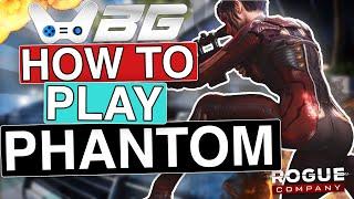 How To Play PHANTOM Best 7 Tips Rogue Company Phantom Tutorial