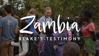 Blakes Testimony  Zambia 2022