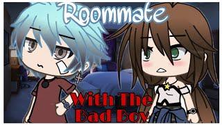 Roommate With The Bad Boy  Gacha Life Mini Movie