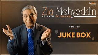 Zia Mohyeddin Vol 23 Juke-box  Zia Mohyeddin  @ZiaMohyeddinShow