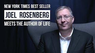 New York Times best seller Joel Rosenberg meets the author of life