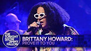 Brittany Howard Prove It To You  The Tonight Show Starring Jimmy Fallon