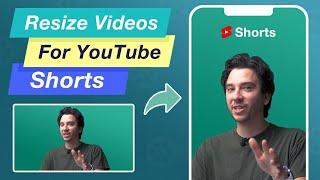 How to Resize Video for YouTube Shorts 2024