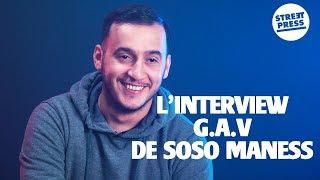 Linterview G.A.V de Soso Maness