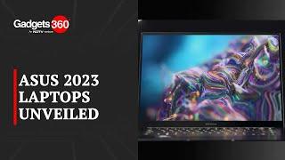 A Sneak Peek at Asus and Samsungs 2023 Laptops  The Gadgets 360 Show