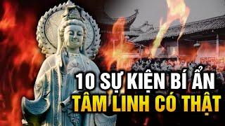 Bản full 10 Sự Kiện Tâm Linh Bí Ẩn Chứng Minh Có Thế Lực Siêu Nhiên