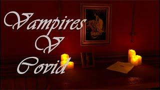 Vampires v Covid