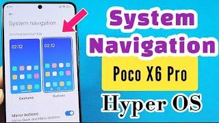 how to change system navigation for Poco X6 Pro phone with Hyper OS