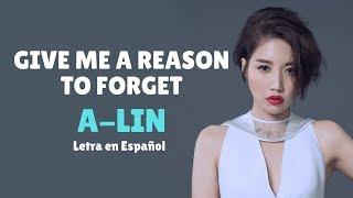 A-Lin 黄丽玲 Give Me a Reason to Forget 给我一个理由忘记 Sub EspañolPinyinChino