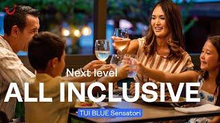 Next level All Inclusive. Your guide to food and drink at Sensatori by TUI BLUE