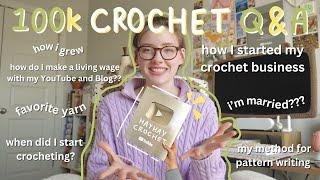 100k Crochet Q&A  how I make money w FREE patterns how I started and grew my business + MORE 