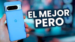 El Google Pixel 8 Pro es el mejor pero…