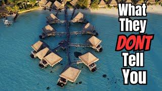 What They DONT Tell You About Bora Bora  InterContinental Bora Bora Le Moana