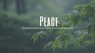 Peace Soaking Worship Music Into Heavenly Sounds Instrumental Soaking Worship