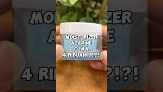 Azarine moisturizer cuma 4ribuan Kok bisa? Link di deskripsi