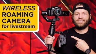 Game changer for your livestream - Wireless Roaming Camera Setup