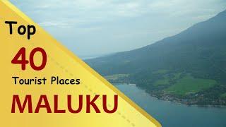 MALUKU Top 40 Tourist Places  Maluku Islands Tourism  INDONESIA