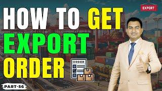 How to Get Export Order for My Product  Export Import Business  by Paresh Solanki