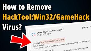 How to Remove HackToolWin32GameHack?  Easy Tutorial 