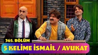 5 Kelime İsmail  Avukat - 365. Bölüm Güldür Güldür Show