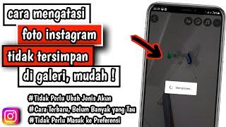 Cara Mengatasi Foto Instagram Tidak Tersimpan di Galeri  TERBARU