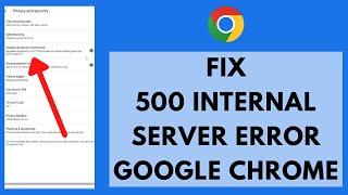 How to FIX 500 Internal Server Error Google Chrome on Android Fix http error 500