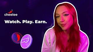 Watch. Play. Earn  CHEELEE   Sarah Green