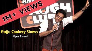 Gujju Cookery Shows  Gujarati Stand-Up Comedy by Ojas Rawal