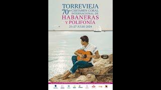 VELADA 22  JULIO - 70º Certamen Habaneras Torrevieja 2024