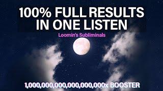 100% FULL RESULTS IN ONE LISTEN 1000000000000000000x POWER SUBLIMINAL BOOSTER