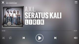 AXL - 100 X Seratus Kali Lirik