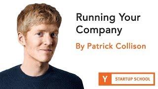 Running Your Company by Patrick Collison