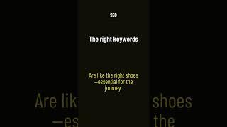 The Right Keywords Like The Right Shoes—Essential for Your SEO Journey