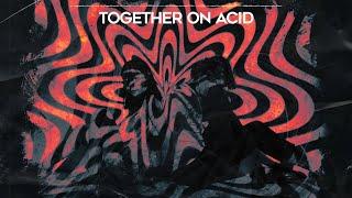 AiKAi & Helen Frey - Together On Acid Original Mix