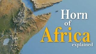 The Geography of the Horn of Africa