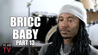 Bricc Baby on Finding Out His Friend Eric Holder Killed His Friend Nipsey Hussle Part 13